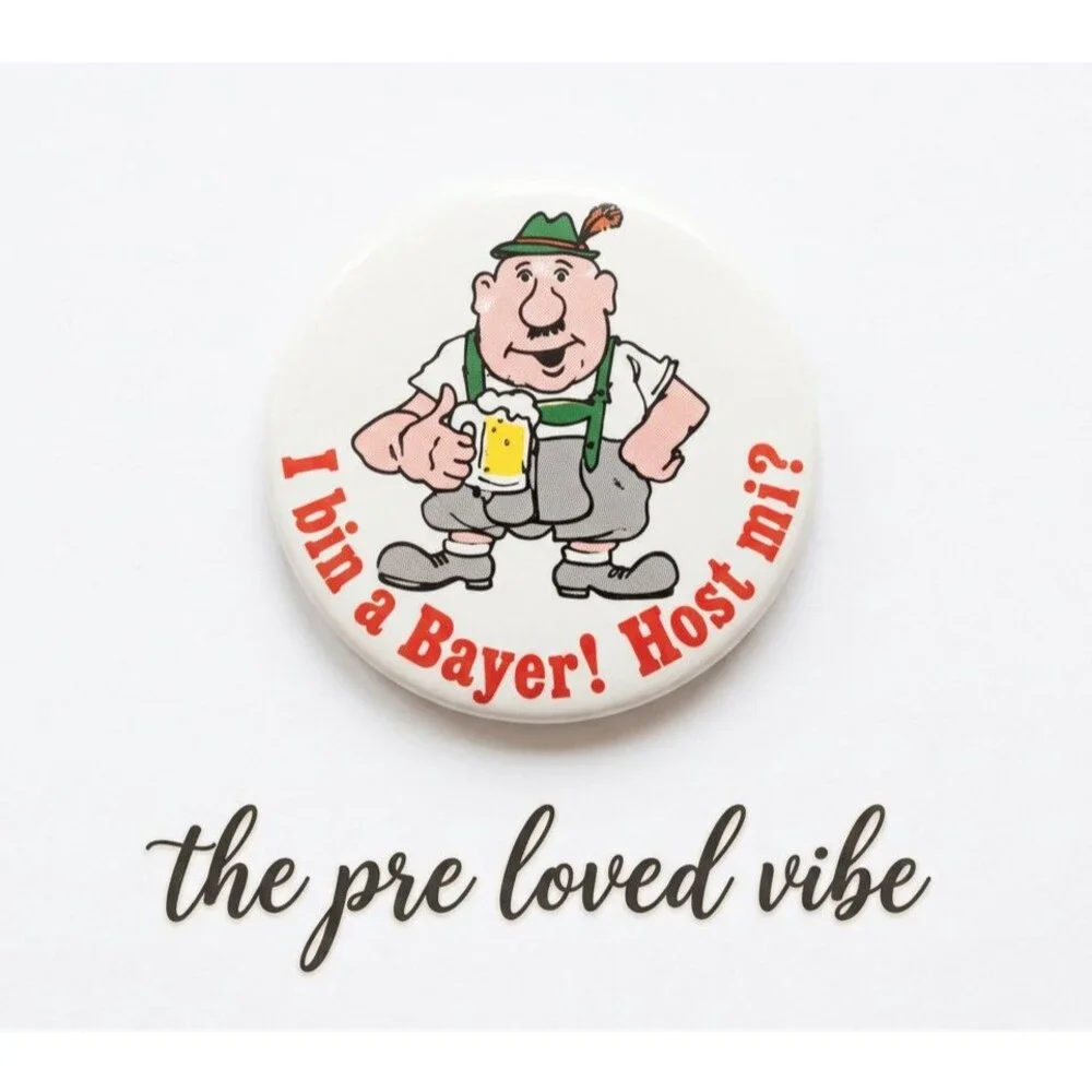 I bin a Bayer! Host mi? Vintage Pin Back